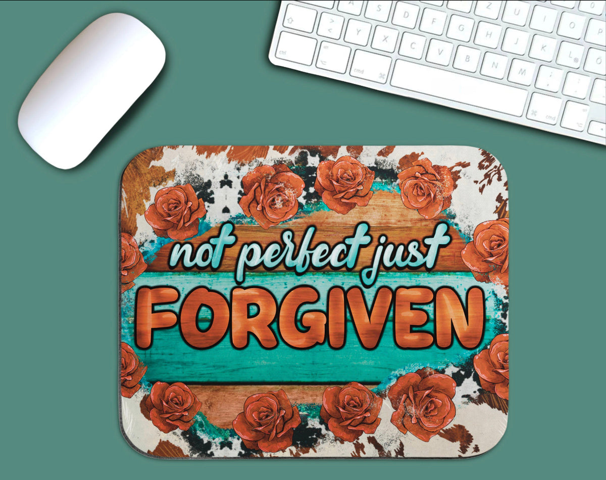 Not Perfect Just Forgiven Mouse Pad