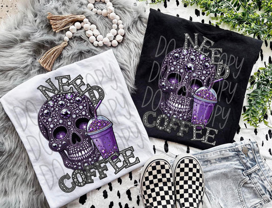 Need Coffee Skull Rhinestone  - Tee