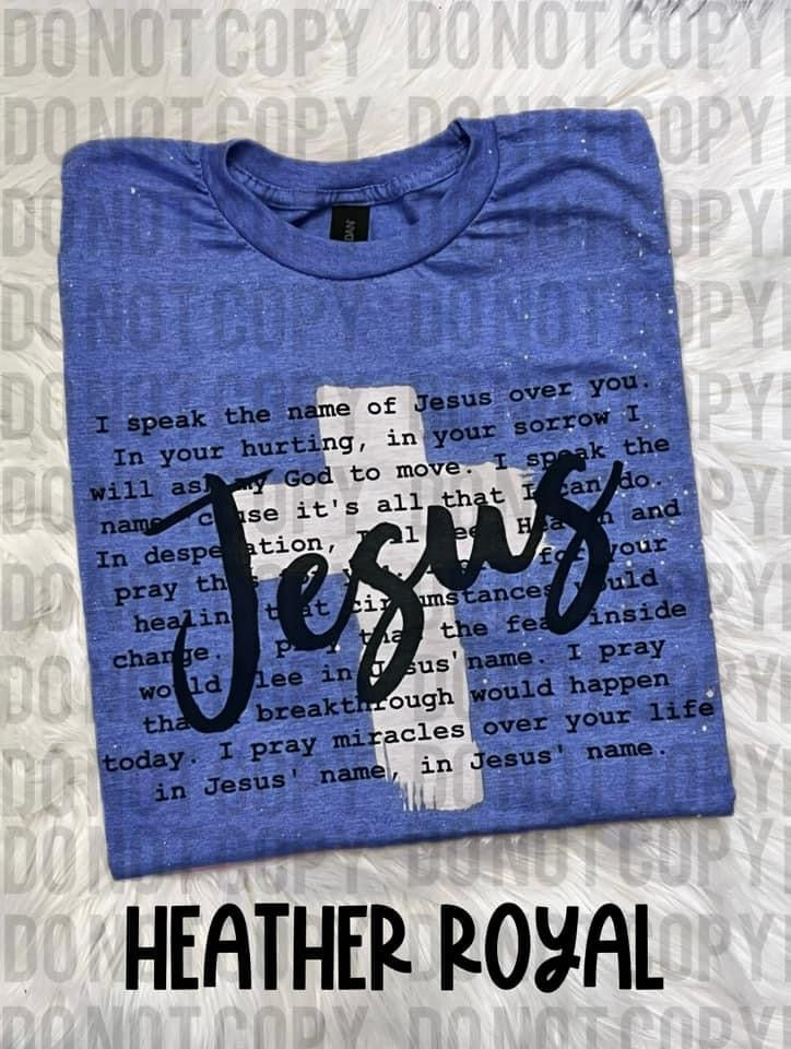 I Speak The Name Of Jesus Over You Bleached Cross Tee
