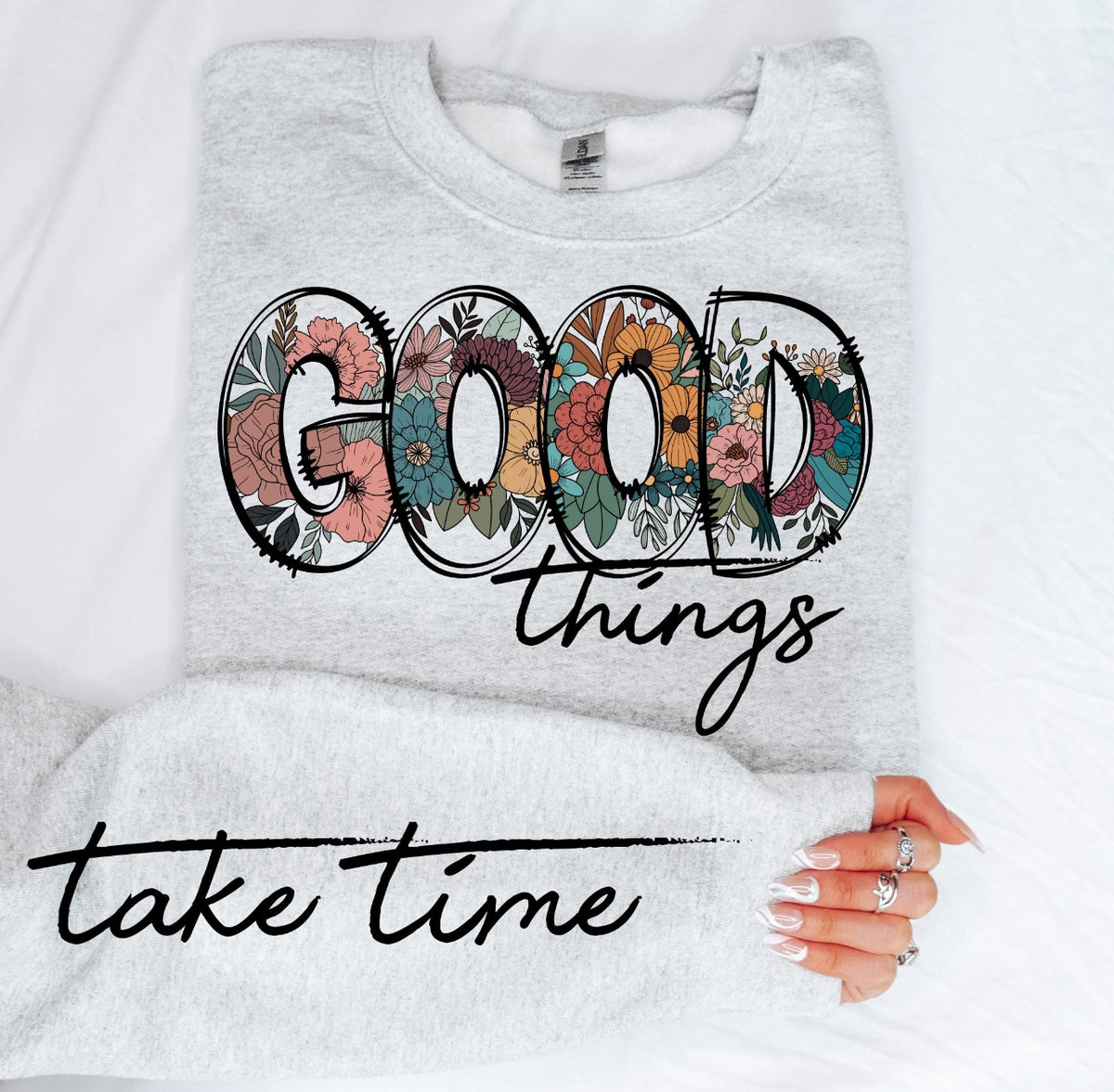 Good Things Take Time || Sweatshirt Or Hoodie