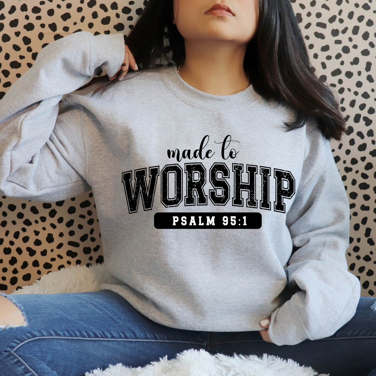 Made To Worship || Sweatshirt Or Hoodie
