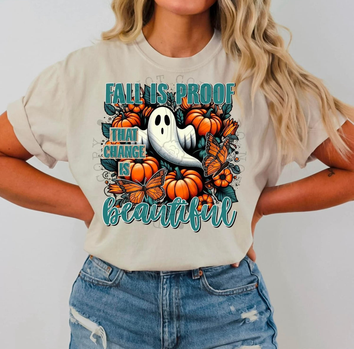 Fall Is Proof That Change Is Beautiful - Tee
