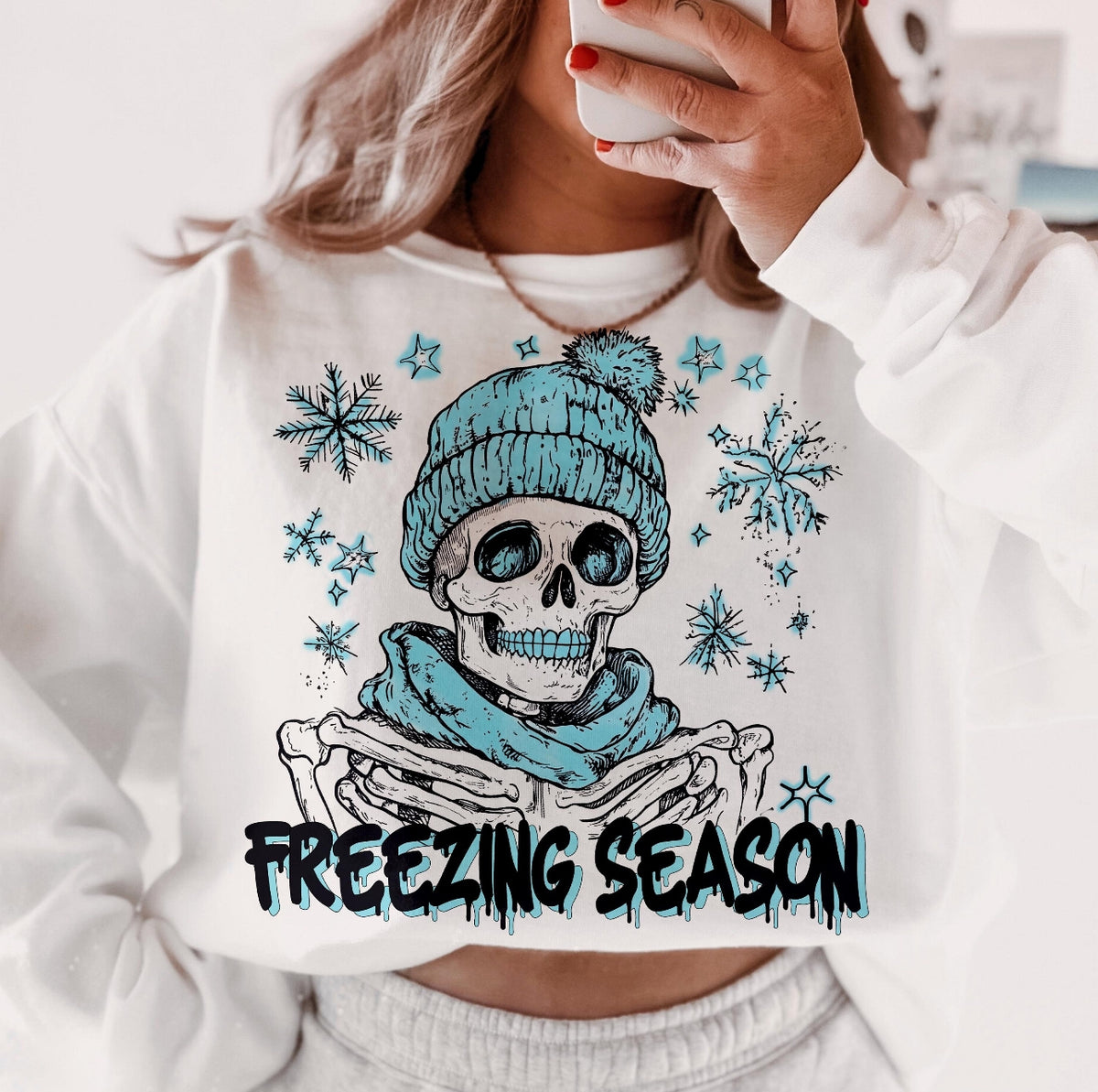 Freezing Season || Sweatshirt Or Hoodie