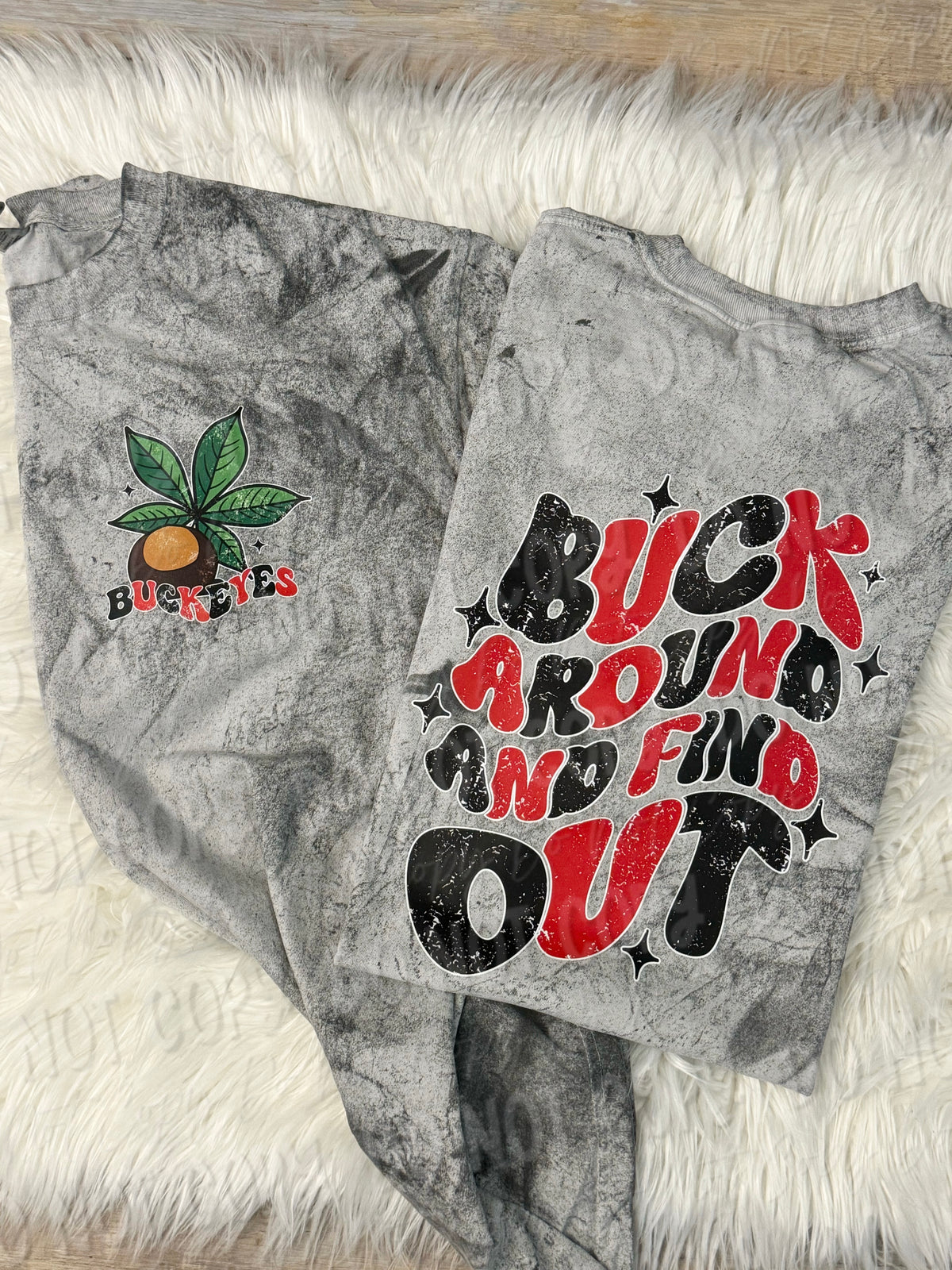 Buck Around And Find Out - Tee