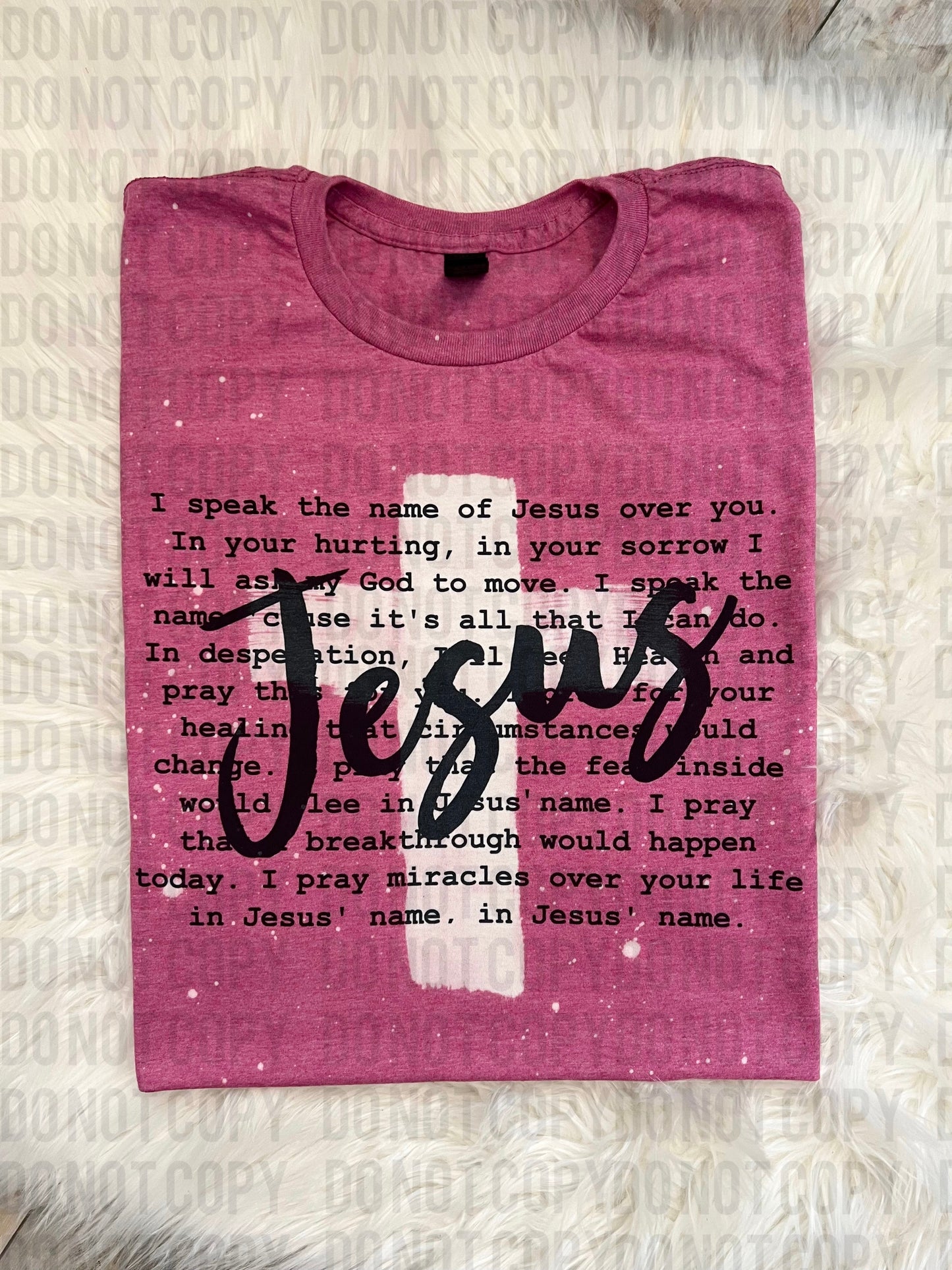 I Speak The Name Of Jesus Over You Bleached Cross Tee
