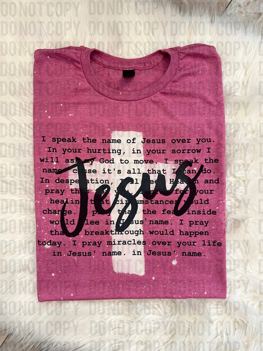 I Speak The Name Of Jesus Over You Bleached Cross Tee