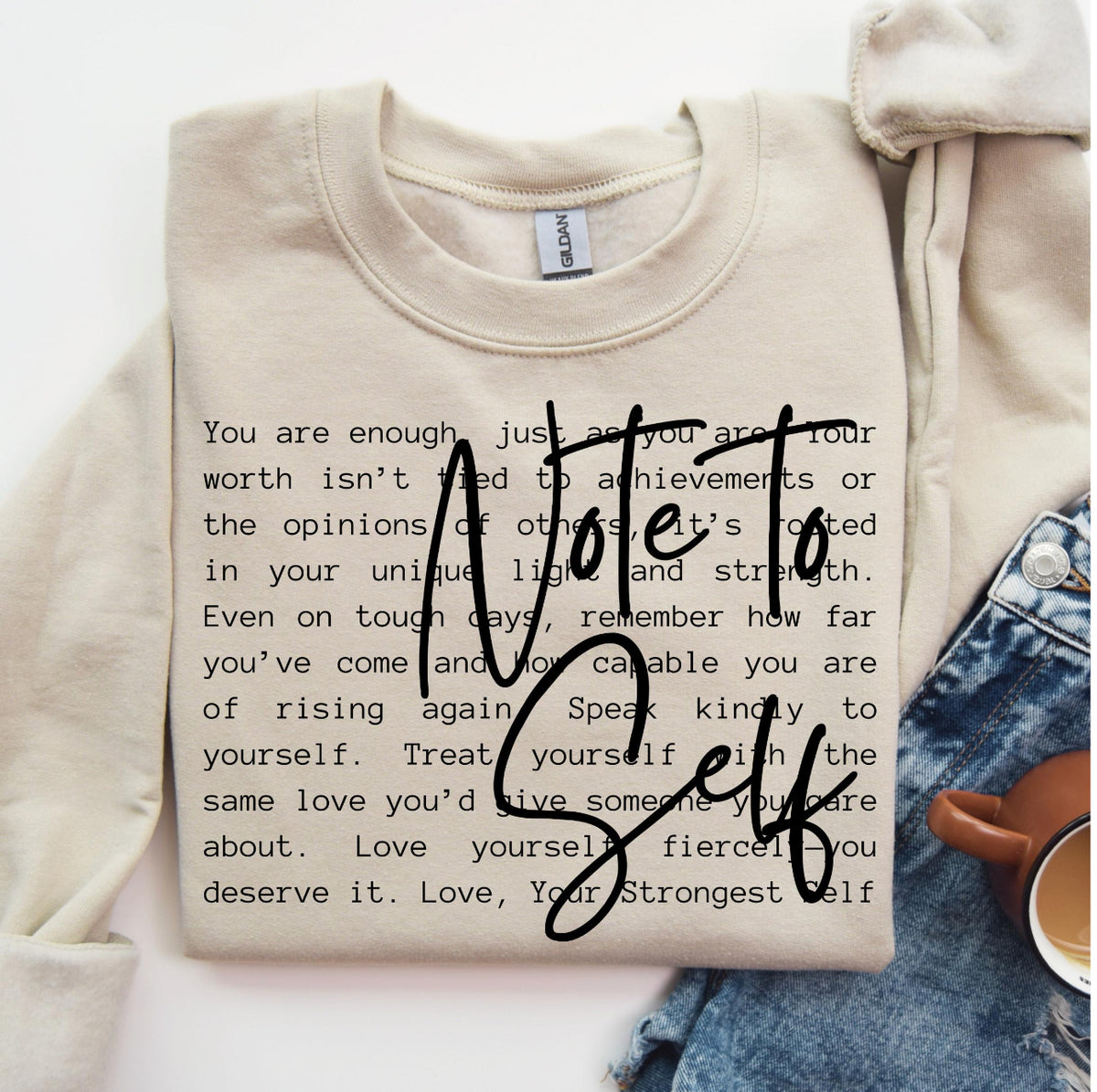 Note To Self || Sweatshirt Or Hoodie