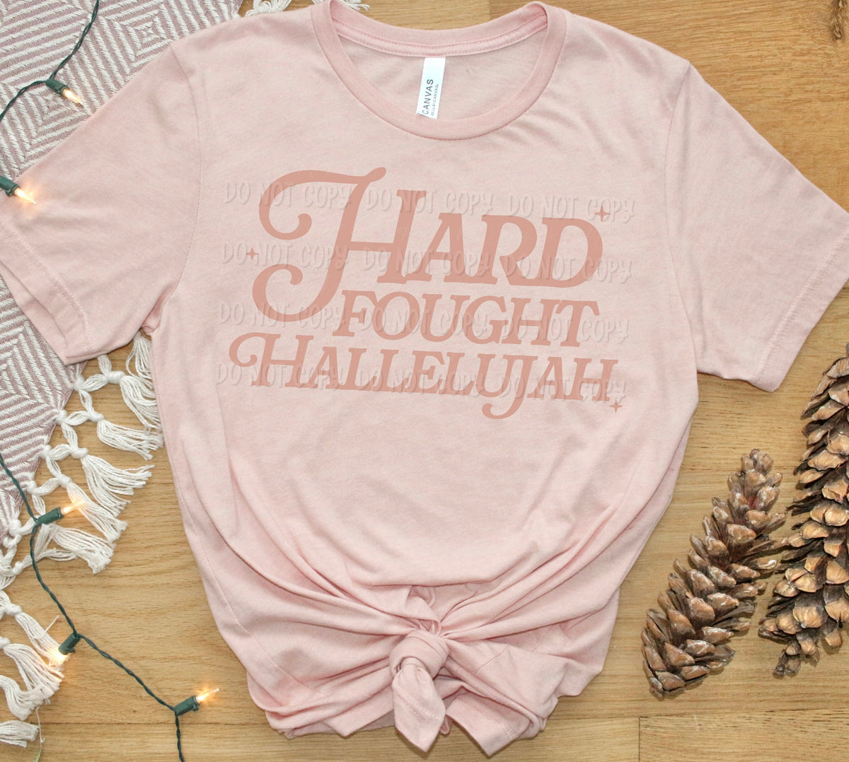 Hard Fought Hallelujah || Pink Design || Tee