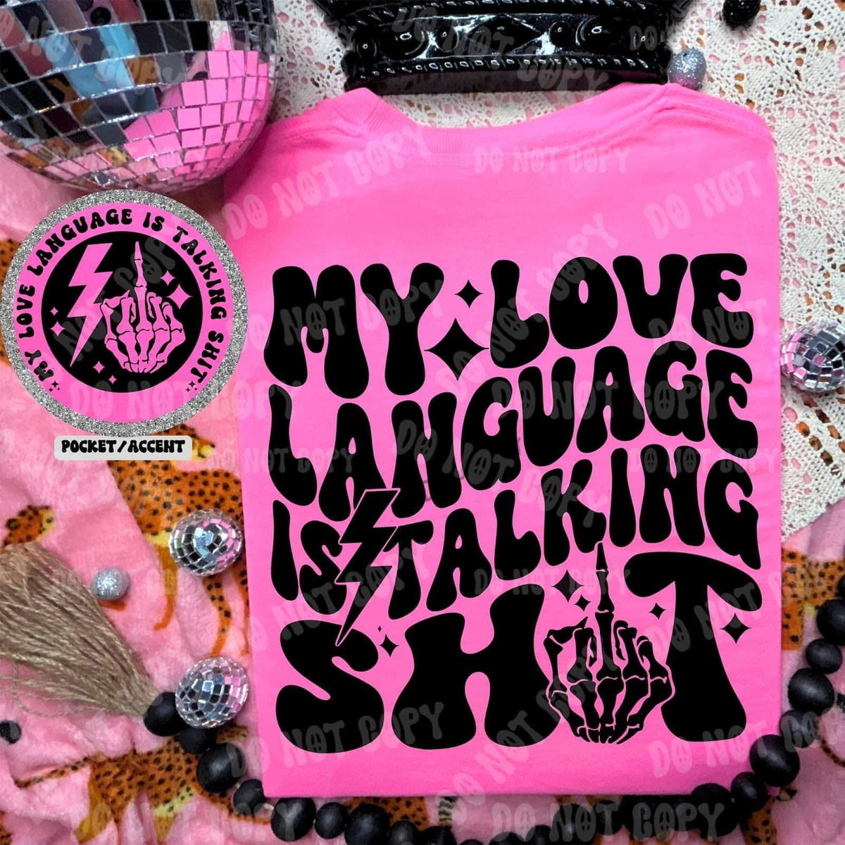 My Love Language Is Talking Shit Tee