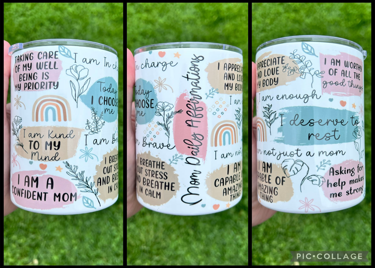 Mom Daily Affirmations  - 12oz Low Ball Tumbler