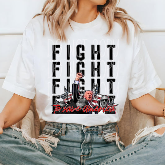 Fight Fight Fight To Save America - Tee