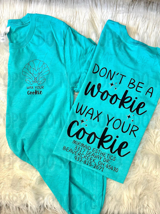 Don’t Be Wookie - Wax Your Cookie - Mirmaid Esthetics