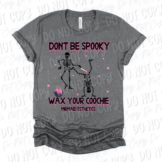Don’t Be Spooky - Wax Your Coochie