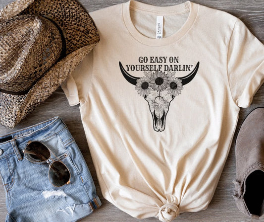 Go Easy On Yourself Darlin’