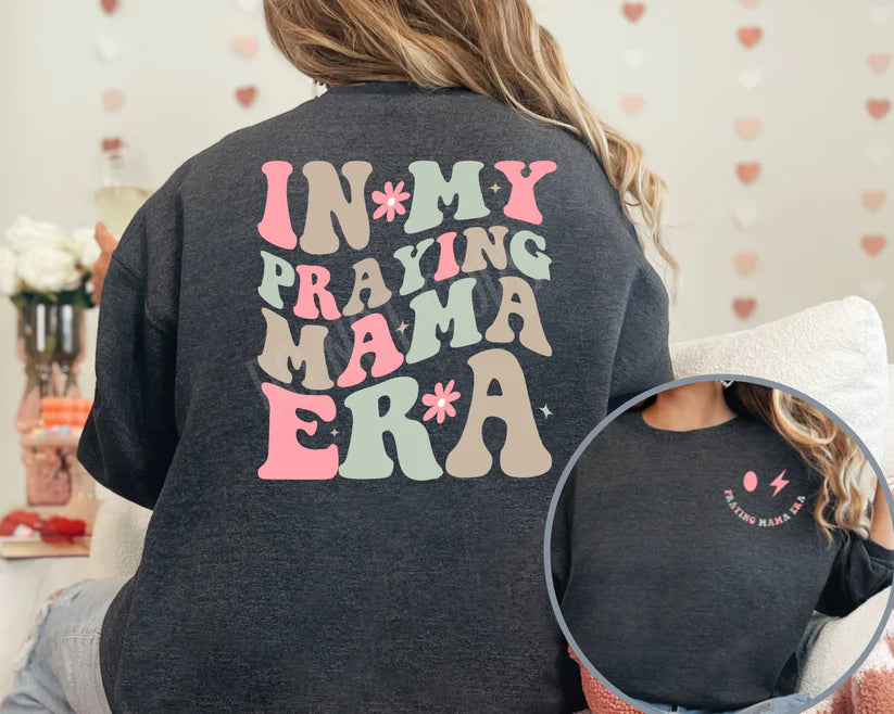 In My Praying Mama Era