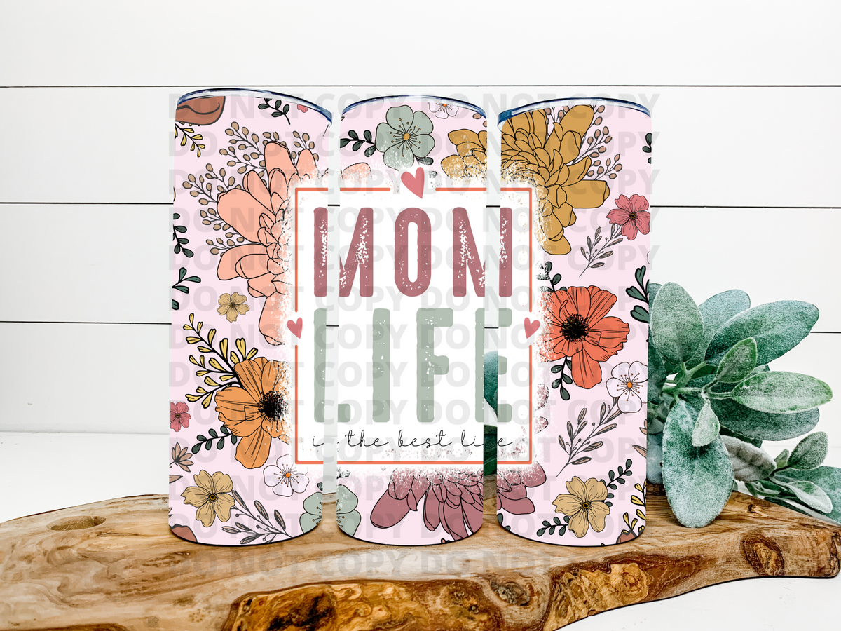 Mom Life Is The Best Life Tumbler