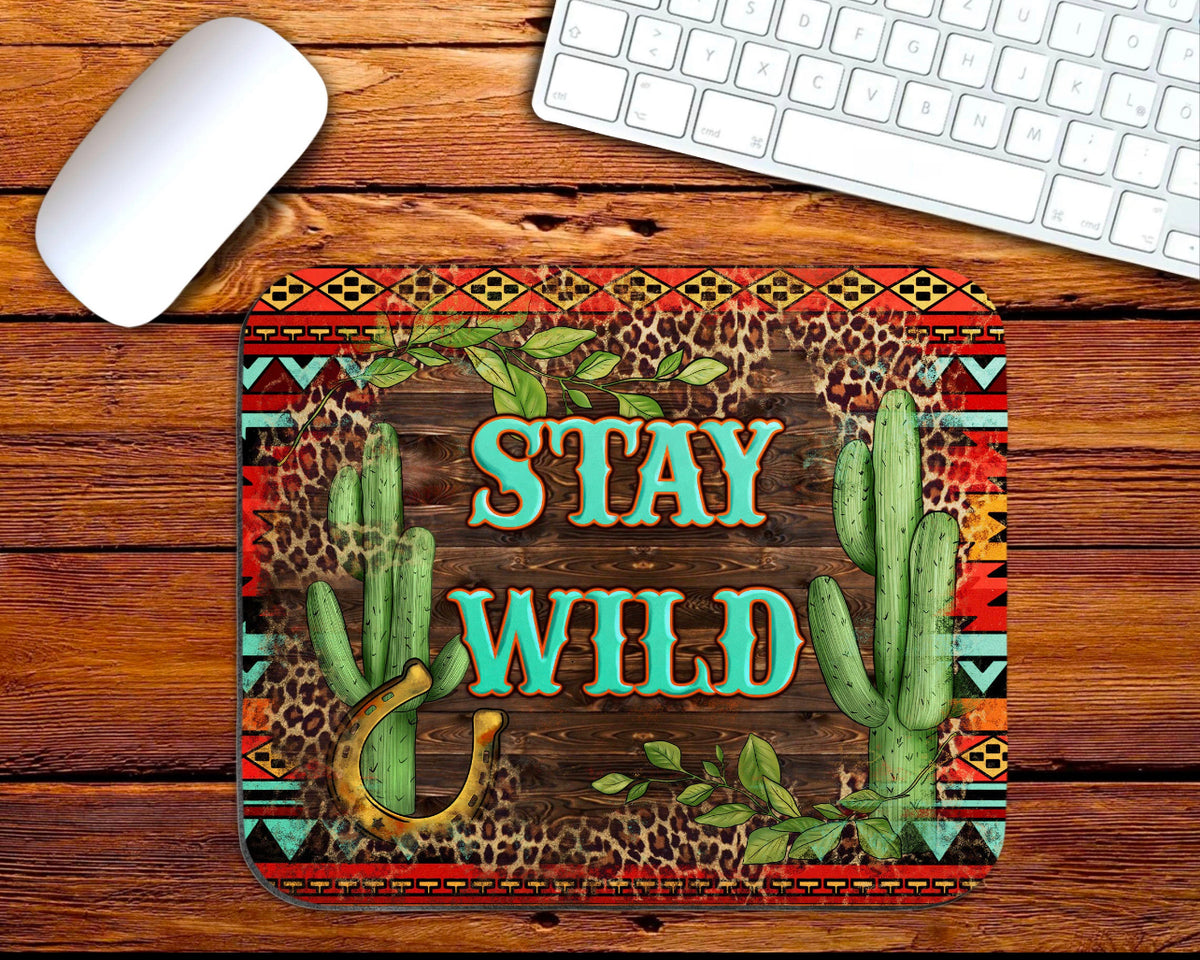 Stay Wild Mouse Pad